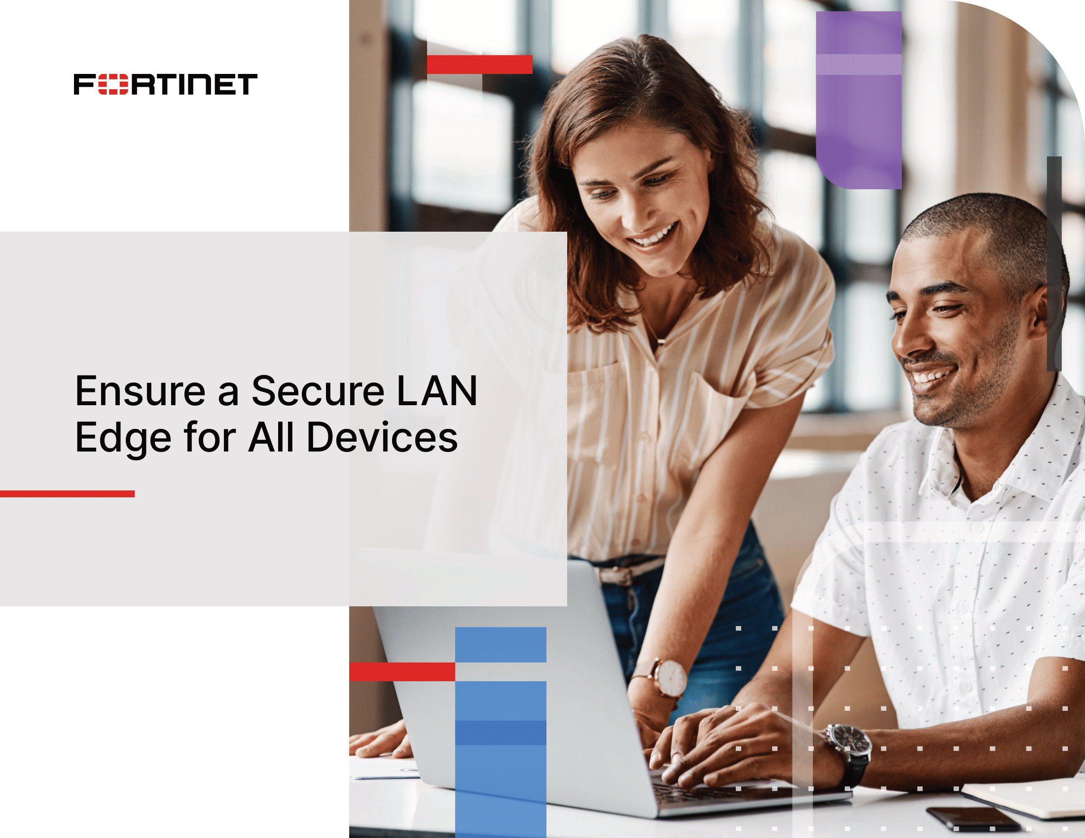 Strengthen and Simplify Wired and Wireless Network Security with the Fortinet LAN Edge Solution