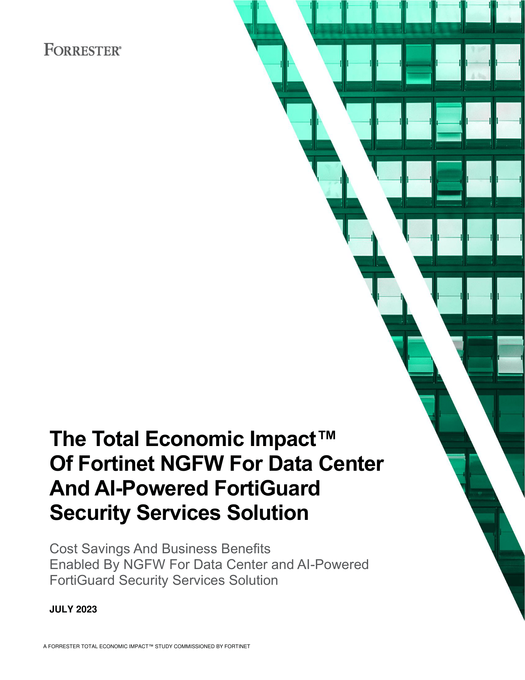 The Total Economic Impact™ Of Fortinet NGFW For Data Center And AI-Powered FortiGuard Security Services Solution