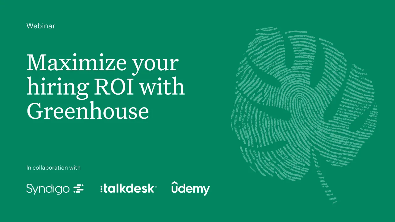 Maximize your ROI with Greenhouse