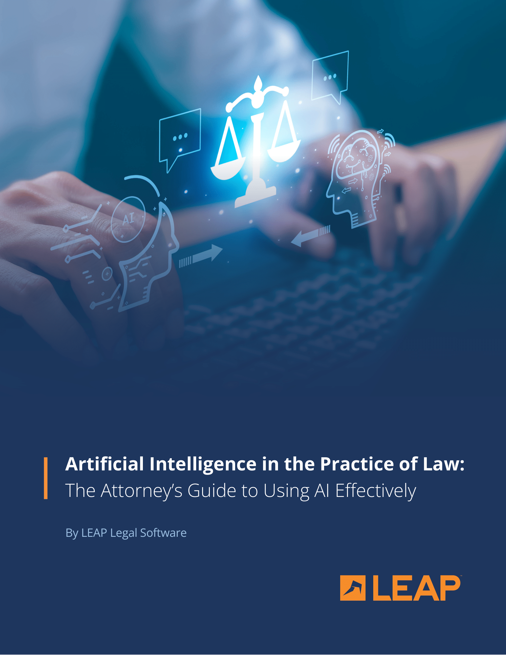Artificial Intelligence in the Practice of Law: The Attorney’s Guide to Using AI Effectively